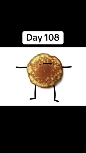 Day 108 of « I’m a Pancake » #pancakes #daily #fyp #viral #following