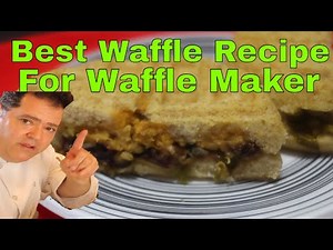 Best waffle recipe for waffle maker