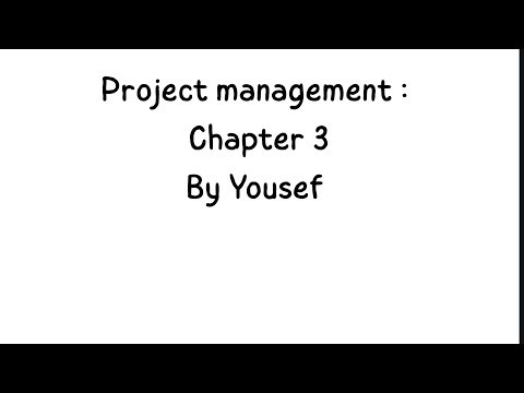 Project management: Chapter3 | By Yousef