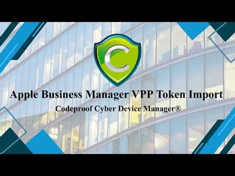 Apple Business Manager VPP Token Import | Codeproof Cyber Device Manager®
