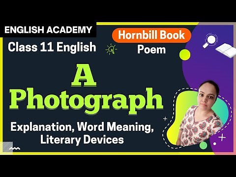 A Photograph Class 11 English Hornbill Poem 1 Explanation, word meanings, literary devices