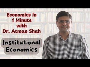 Institutional Economics in 1 Minute || Economics Concepts with Atman Shah