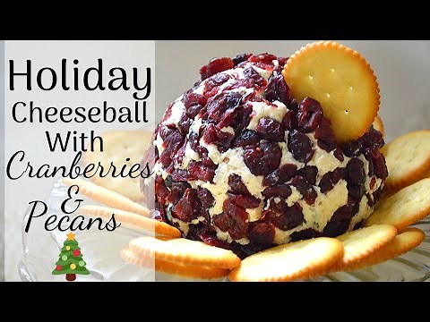 Holiday Cheese ball I How to make a cheese ball I Cheese ball with cranberries and pecans