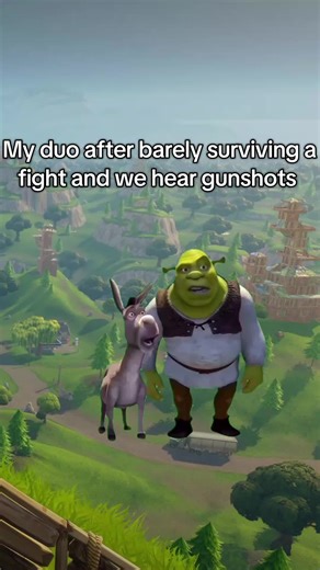 Always trying to rush in. Doesnt even give me time to geal 😂. Tag your aggressive duo #fortnite #Shrek #meme #gunfight #funnymemes