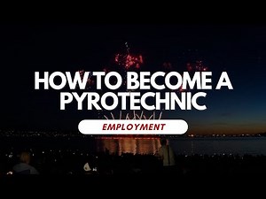 How To Become A Pyrotechnic