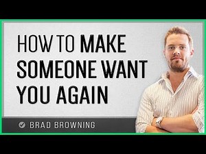 How to Make Someone Love You Again
