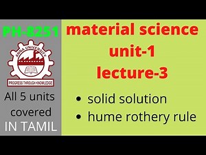 material science | solid solution |hume rothery rule | Anna univeristy