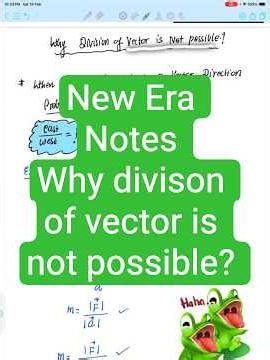13 ) Why Division of Vectors is NOT Possible? 🤯 | Concept Explained Clearly | New Era Notes