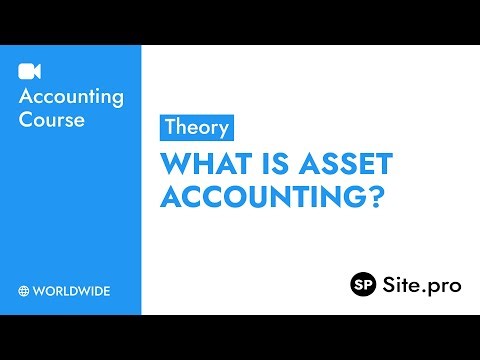 Accounting: What Is Asset Accounting? | Worldwide Theory