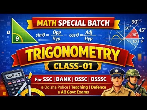 Trigonometry Class-01 | Basic Concepts & Formulas | SSC BANK OSSC OSSSC Odisha Police