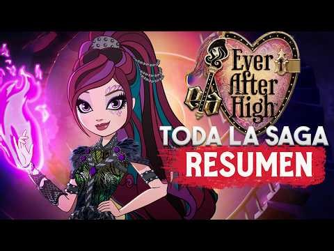 EVER AFTER HIGH: Toda la serie | RESUMEN EN 1 VIDEO