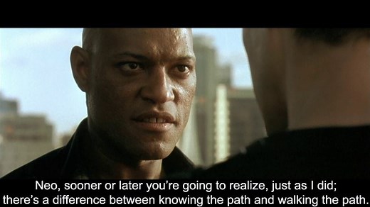 The Difference between Knowing the Path and Walking the Path