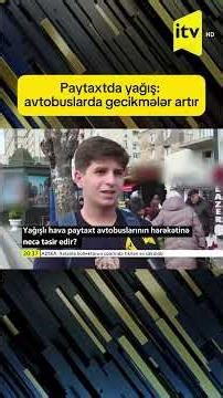 Paytaxtda yağış: avtobuslarda gecikmələr artır