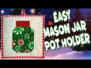 Easy Mason Jar Pot Holder | The Sewing Room Channel