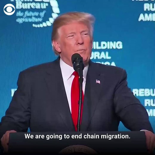 56K views · 476 reactions | President Trump has repeatedly called for the end of "chain migration." However, advocates of the policy prefer the term "family reunification." What exactly is this immigration policy? | CBS News | Facebook