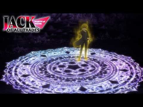 They Didn't Know He Was Stronger Than The Final Boss | Jack-of-All-Trades, Party of None