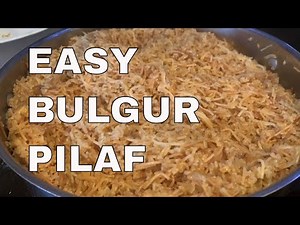 EASY Bulgur Pilaf Recipe!