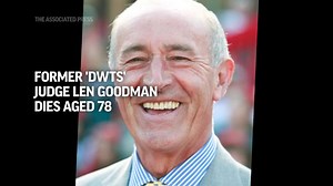'Dancing with the Stars' judge Len Goodman dies aged 78