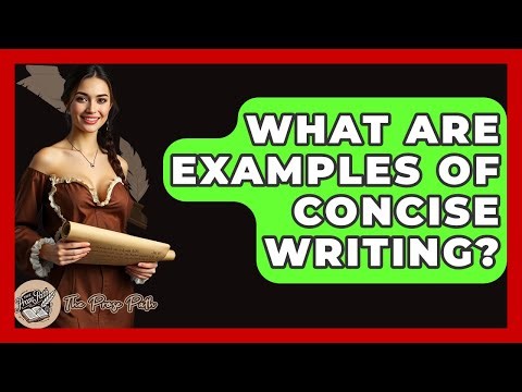 What Are Examples Of Concise Writing? - The Prose Path