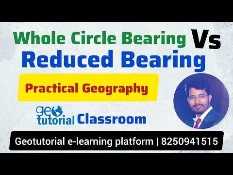 Whole Circle Bearing Vs Reduced Bearing | Part of Main Class | Practical Geography | #geography