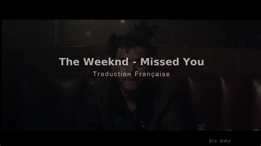 the weekend - missed you , traduction française #theweeknd #musique