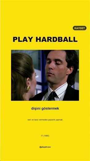 'Play Hardball' dediklerinde aslında ne demek istiyorlar?