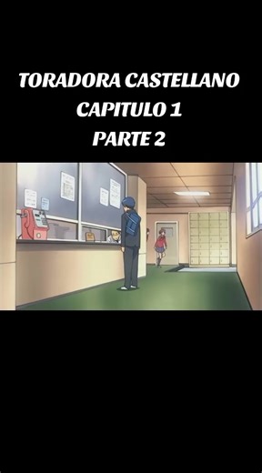 Toradora: Comienzo del Capítulo 1