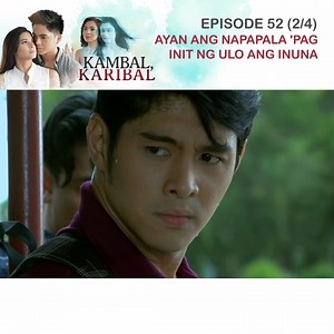 283K views · 10K reactions | Kambal, Karibal: Episode 52 (Part 2 of...
