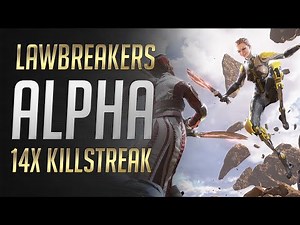 Lawbreakers Alpha | 14x Killstreak + 31 Kills = DOMINATION! ★ Lawbreakers Assassin Gameplay