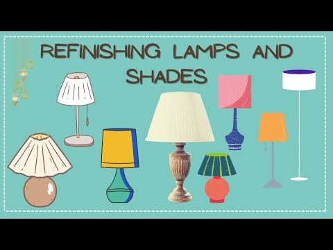 REFINISHING LAMPS AND SHADES ~ Easy Lamp Makeover Ideas You Can Try Today