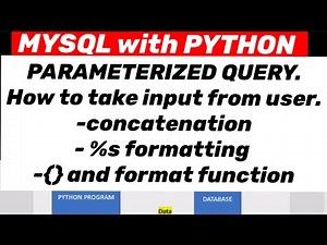 MYSQL WITH PYTHON: PARAMETERIZED QUERY. concatenation, %s formatting, {} and format function