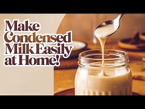 How to make Condensed Milk at Home | Easy 3-Ingredient Recipe