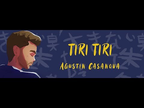 Agustín Casanova - Tiri Tiri