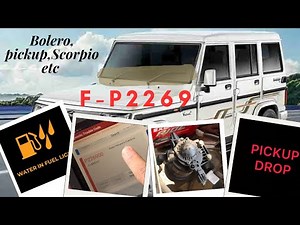 P2269 Water Presence / Present In Fuel Error l Fault Code P2269 Bolero l Bolero pickup drop l