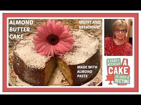 Almond Butter Cake...Moist and Delicious. Made with Almond Paste.