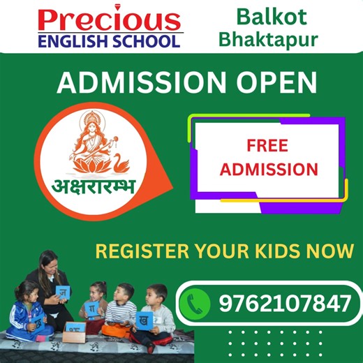 Admission Open for the session 2083 📗 "Groom your child for global competence with our latest innovative schooling programs." 🎟️ Registration Open for Playgroup, LKG and UKG Visit us for more information and details.🇳🇵 🏫 Precious English School 📍 Balkot, Bhaktapur ☎ 01-6638053 ✉️ preciouss2047@gmail.com | Precious English School
