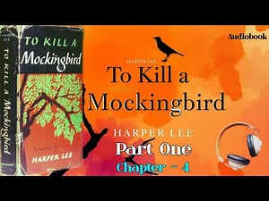 To Kill a Mockingbird Audiobook | Part One - Chapter 4 | Harper Lee | American Literature
