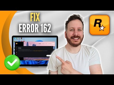 How To Fix Rockstar Games Launcher Error Code 162