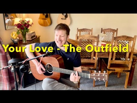 Your Love - The Outfield (acoustic guitar cover)