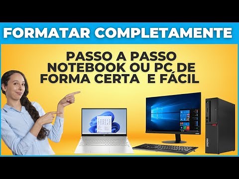 COMO FORMATAR COMPLETAMENTE O PC OU NOTEBOOK | DA FORMA CERTA E FÁCIL