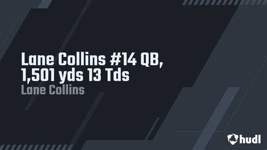 Lane Collins #14 QB, 1,501 yds 13 Tds