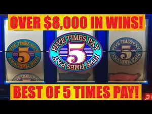 I won over $8000 playing 5 Times Pay slots! Jackpots! Big Wins! Handpay!