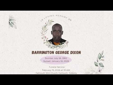 In Loving Memory of Barrington George Dixon || Sunday, February 15, 2026