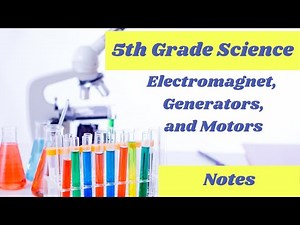 Electromagnet, Motors, and Generators // 5th grade science lesson online