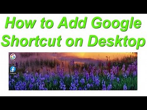 How to Add a Google Shortcut on Your Desktop