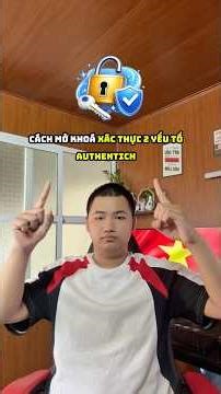 Cách Mở Khoá Xác Thực 2 Yếu Tố ( 2Fa ) #dinhchi180ngay #xacthuc2yeuto