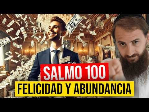 El SALMO de la FELICIDAD y ABUNDANCIA - Dile Adios a la TRISTEZA [Salmo 100 desde el Hebreo]