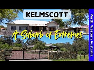 KELMSCOTT - A Suburb of Extremes - Perth, Western Australia
