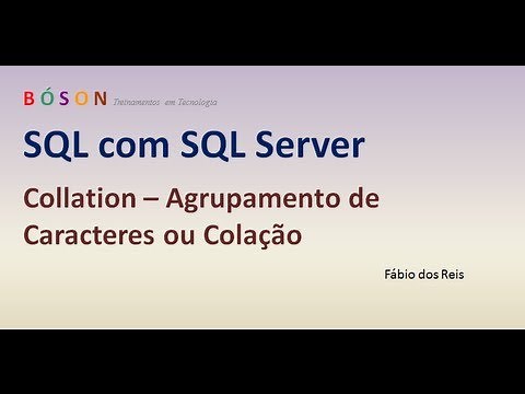 31 - T-SQL - Collation - Agrupamento de Caracteres ou Colação - SQL Server