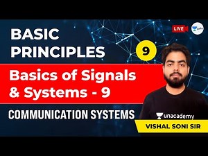 Communication Systems | Basics of Signals & Systems - 9 | Lec 9 | Basic Principles | GATE 2021 Exam